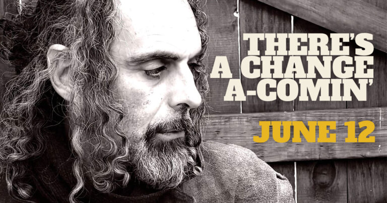 NEW MUSIC: THERE’S A CHANGE A COMIN’